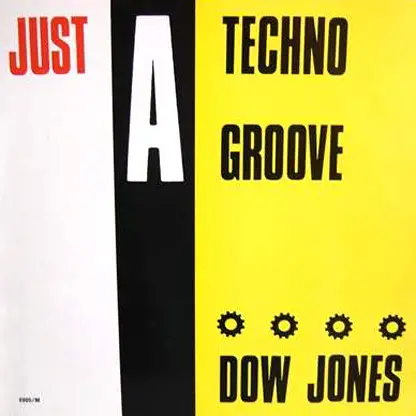 Dow Jones - Just A Techno Groove (Remix)