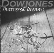 Dowjones - Shattered Dreams