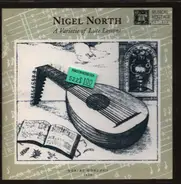 Dowland / Ballard / Holborne / Batchelar a.o. - Nigel North - A Varietie of Lute Lessons