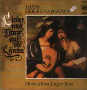Dowland / Besard / Galilei / Monika & Jürgen Rost a.o. - Musik Der Renaissance, Lieder Und Tänze Auf Die Lauten
