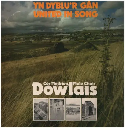 Dowlais Male Voice Choir - Yn Dyblu'r Gân (United In Song)