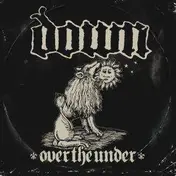 Down - Over The Under