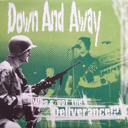 Down And Away - Who's Got The Deliverance!?