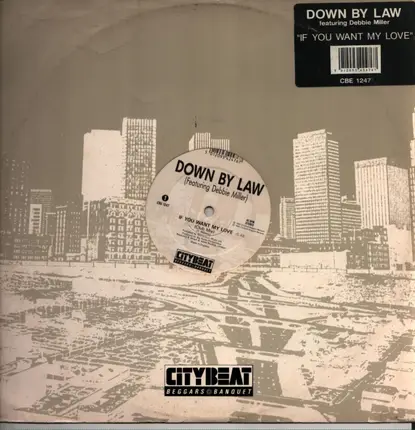 Down By Law - If You Want My Love