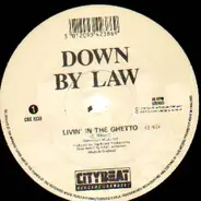 Down By Law - Livin' In The Ghetto