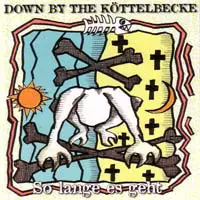 Down By The Köttelbecke - So Lange Es Geht
