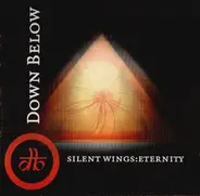 Down Below - Silent Wings:Eternity