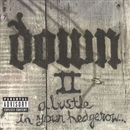Down - Down II (A Bustle in Your Hedgerow)