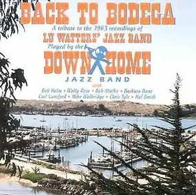 Down Home Jazz Band - Back To Bodega