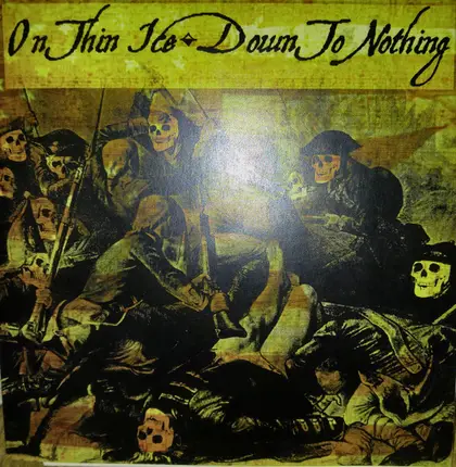 Down To Nothing / On Thin Ice - Down To Nothing / On Thin Ice