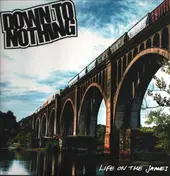 Down to Nothing - Life on the James