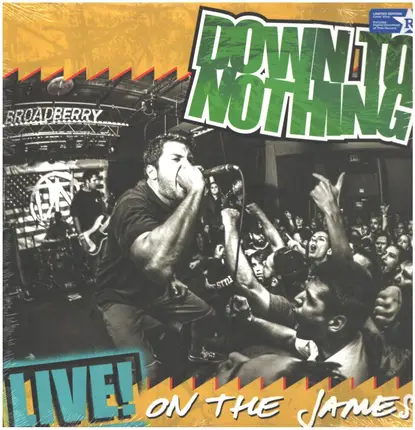 Down to Nothing - Life! On The James