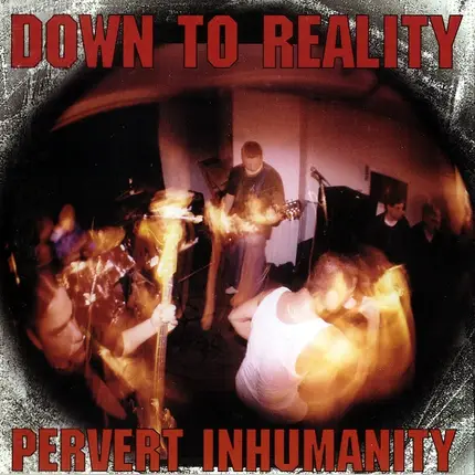 Down To Reality - Pervert Inhumanity