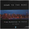Double LP - Down To The Bone - From Manhattan To Staten - The Album