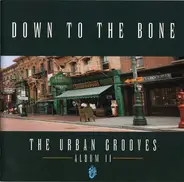 Down To The Bone - The Urban Grooves (Album II)