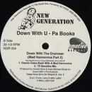 12inch Vinyl Single - Down With U - Pa Booka - Down With The Drummer (Mad Harmonica Pt. 2)