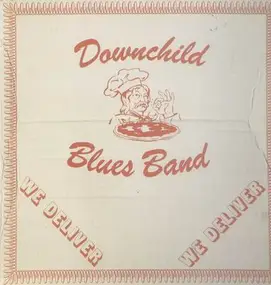 Downchild Blues Band - We Deliver