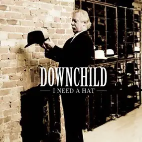 Downchild Blues Band - I Need A Hat