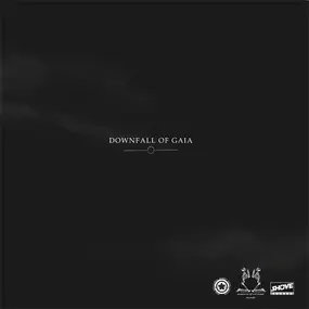 DOWNFALL OF GAIA - Downfall Of Gaia / In The Hearts Of Emperors