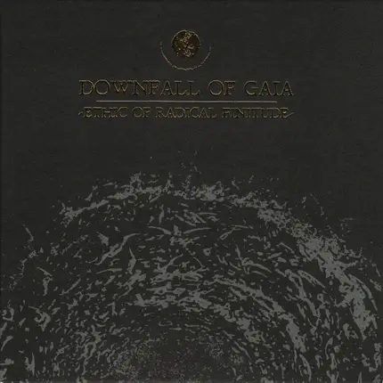 Downfall Of Gaia - Ethic Of Radical Finitude