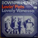 7inch Vinyl Single - Downhill Racers - Lovin' Pots / Lovely Vanessa