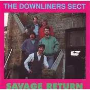 The Downliners Sect - Savage Return