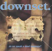 CD - downset. - Do We Speak A Dead Language?