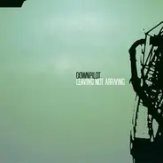 Downpilot - Leaving Not Arriving