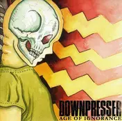Downpresser - Age of Ignorance
