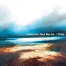 CD - Downriver Dead Men Go - Tides - Digipak