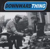 CD - Downward Thing - Downward Thing