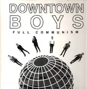 Downtown Boys - Full Communism