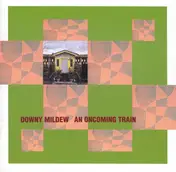 Downy Mildew - An Oncoming Train