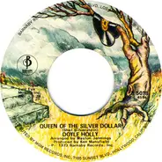 Doyle Holly - Queen Of The Silver Dollar / Take A Walk In The Country