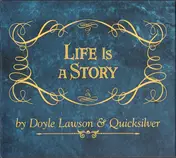 Doyle Lawson & Quicksilver - Life Is A Story