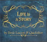 Doyle Lawson & Quicksilver - Life Is A Story