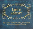 CD - Doyle Lawson & Quicksilver - Life Is A Story - Digipak