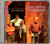 Doyle Lawson & Quicksilver - Never Walk Away