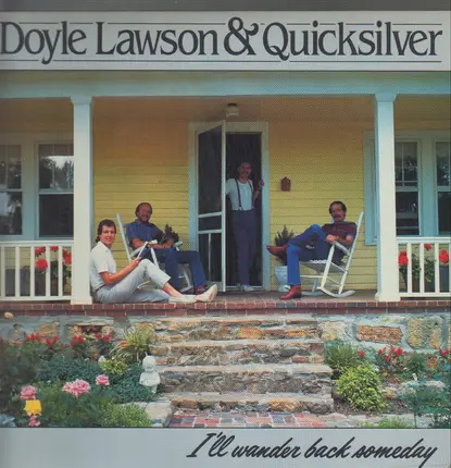 Doyle Lawson & Quicksilver - I'll Wander Back Someday