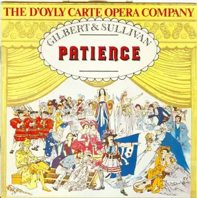 The D'Oyly Carte Opera Company - Patience