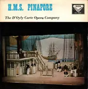 D'Oyly Carte Opera Company , Gilbert & Sullivan - H.M.S. Pinafore