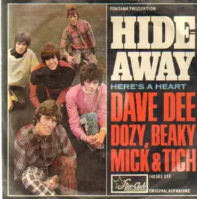 Dave Dee, Dozy, Beaky, Mick & Tich - Hideaway / Here's A Heart
