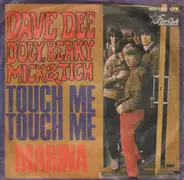 Dave Dee, Dozy, Beaky, Mick & Tich - Touch Me, Touch Me / Marina