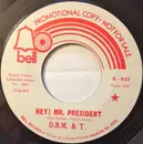 7inch Vinyl Single - Dozy, Beaky, Mick & Tich - Hey! Mr. President