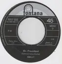 7inch Vinyl Single - D B M & T, Dozy, Beaky, Mick & Tich - Mr. President / Frisco-Annie - No Original Cover