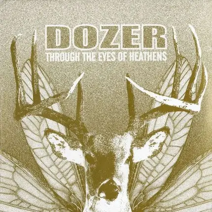 Dozer - THROUGH THE EYES OF THE HEATHENS
