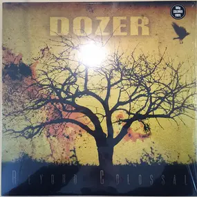 Dozer - Beyond Colossal