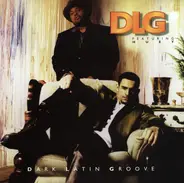 DLG Featuring Huey Dunbar - Dark Latin Groove