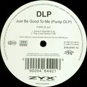 12'' - DLP - Just Be Good To Me