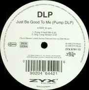 Dlp - Just Be Good To Me